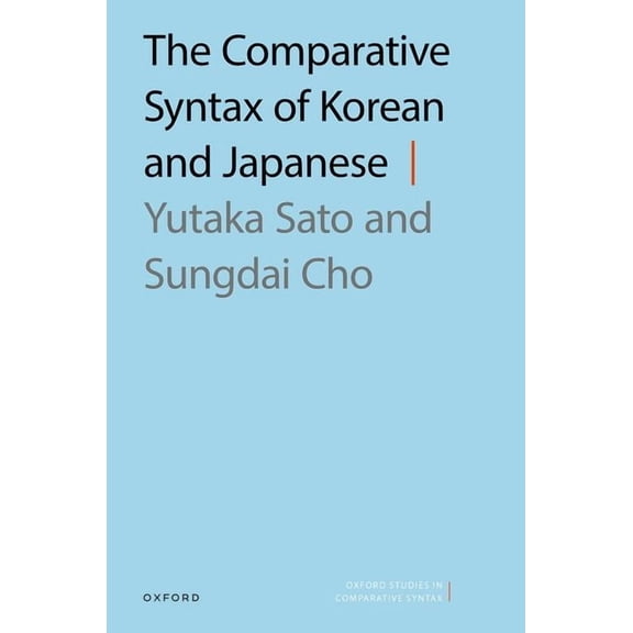 Oxford Studies in Comparative Syntax Comparative Syntax of Korean and Japanese, (Hardcover)