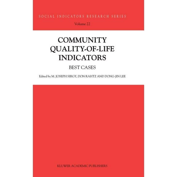 Social Indicators Research Community Quality-Of-Life Indicators: Best Cases, Book 22, (Hardcover)