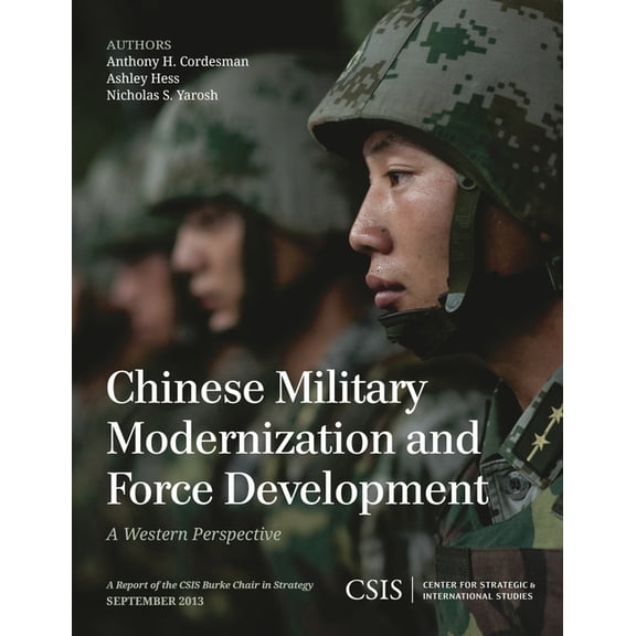 CSIS Reports Chinese Military Modernization and Force Development: A Western Perspective, (Paperback)