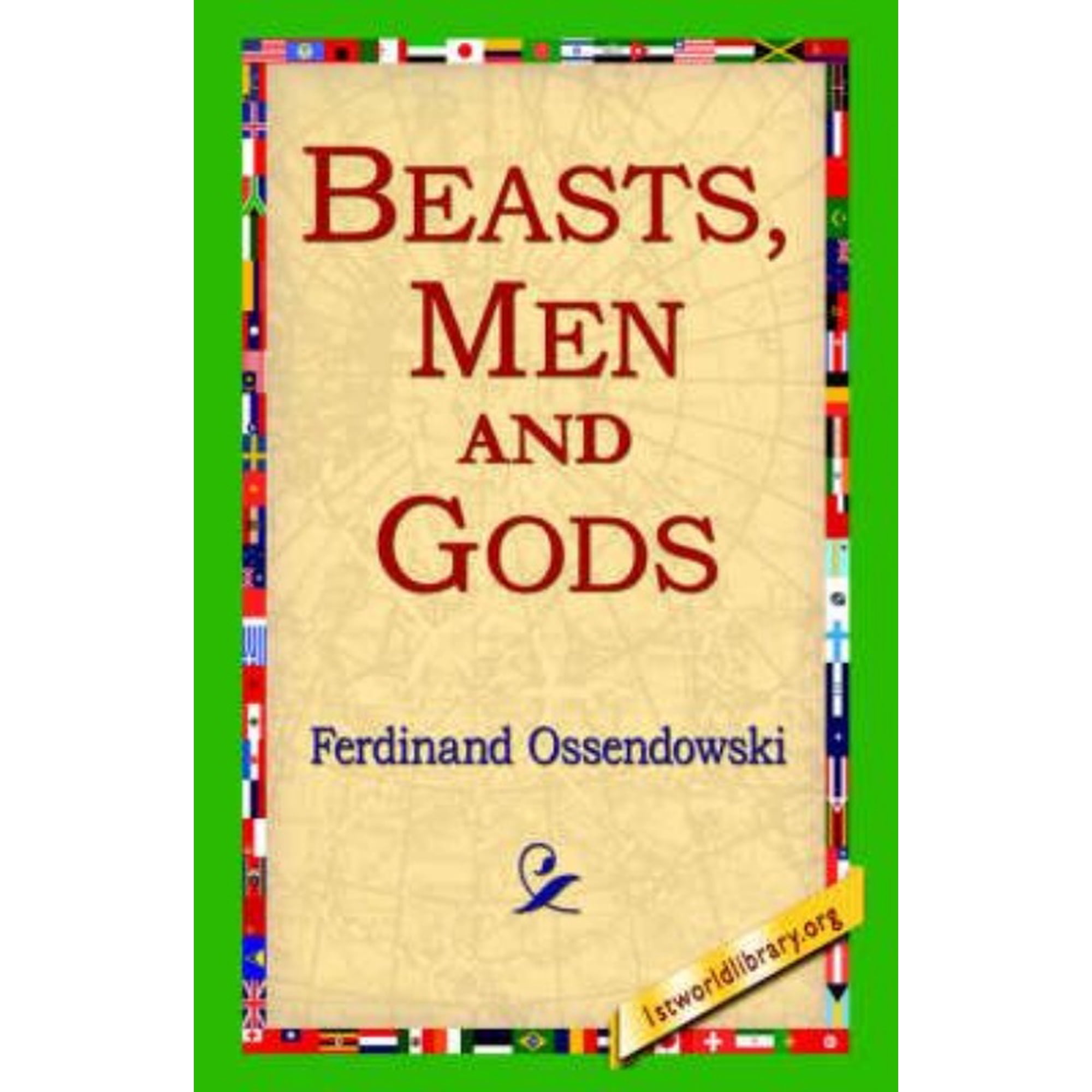Beasts Men and Gods