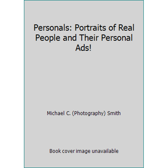 Pre-Owned Personals: Portraits of Real People and Their Personal Ads! (Paperback) 078930595X 9780789305954