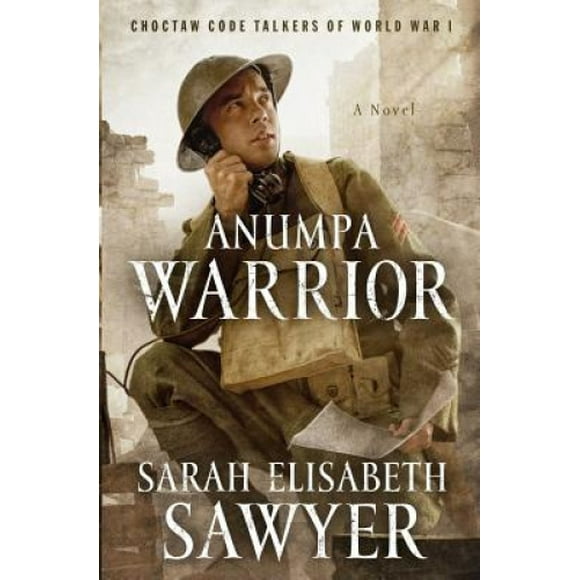 Anumpa Warrior: les Bavards de Code Choctaw de la Guerre Mondiale I