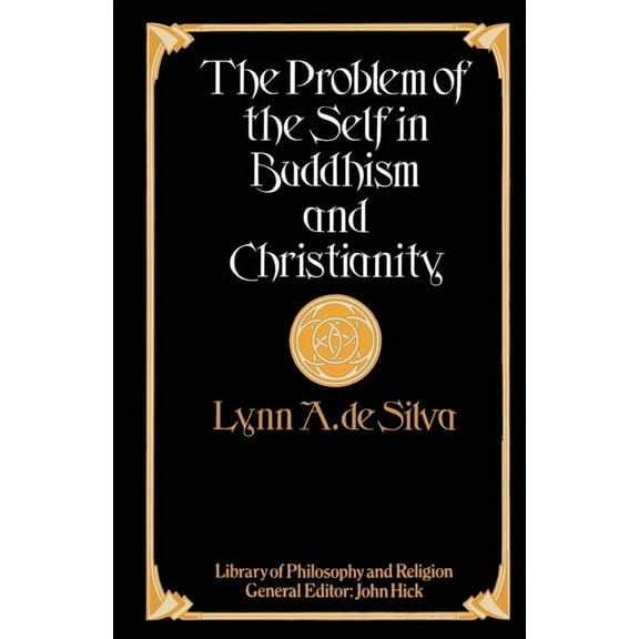 Library of Philosophy and Religion The Problem of the Self in Buddhism and Christianity, (Paperback)