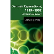 German Reparations, 1919-1932: A Historical Survey (Hardcover)
