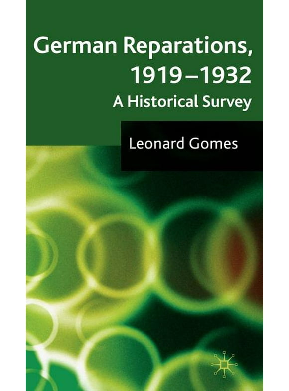 German Reparations, 1919-1932: A Historical Survey (Hardcover)