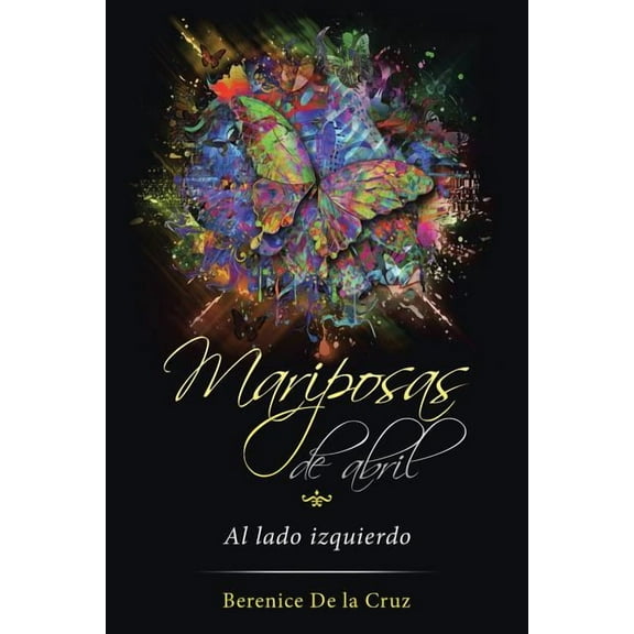 Mariposas de abril : Al lado izquierdo (Paperback)