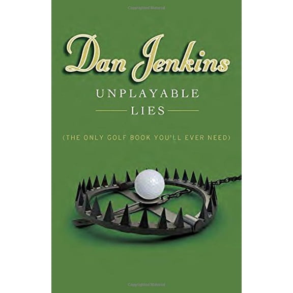 Pre-Owned Unplayable Lies: (The Only Golf Book You'll Ever Need), 9780385539753, 0385539754, Hardcover, First Edition edition