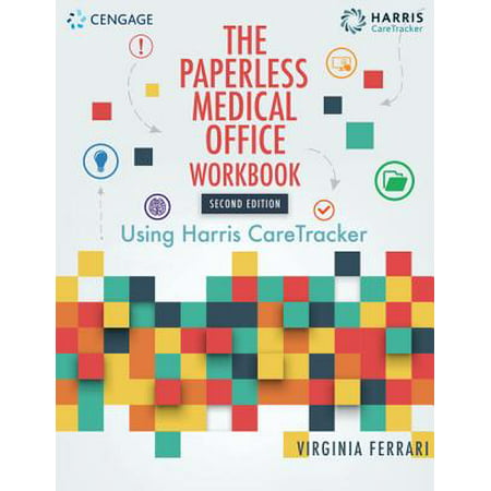 Student Workbook for Harris/Ferrari's the Paperless Medical Office: Using Harris Caretracker,