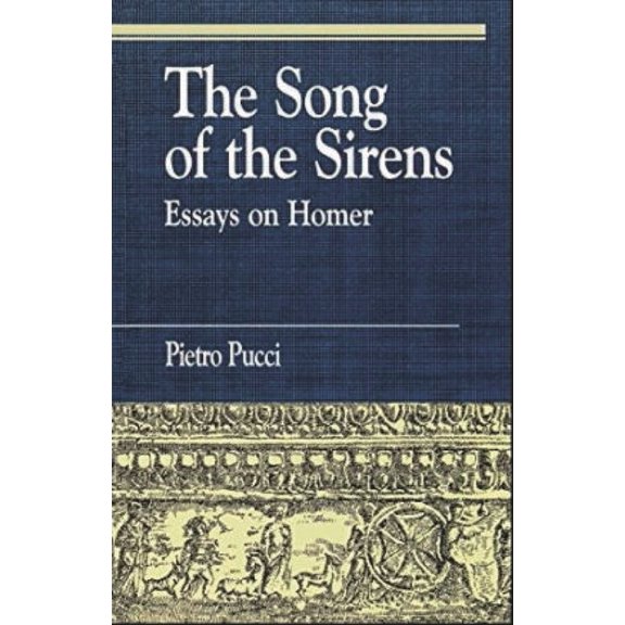 Greek Studies: Interdisciplinary Approac The Song of the Sirens and Other Essays, (Paperback)