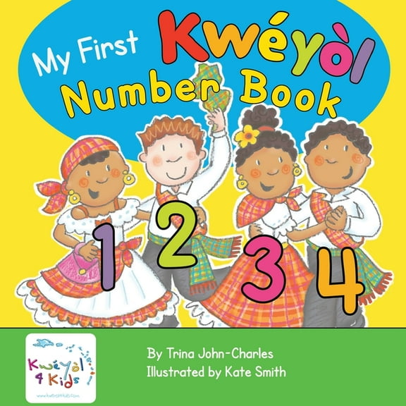 My First Kwéyòl Number Book: Counting in Creole (Dominican & St. Lucian Kwéyòl, (Paperback)