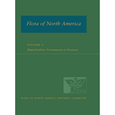 Flora of North America: North of Mexico: Magnoliophyta: Picramniaceae to Rosaceae