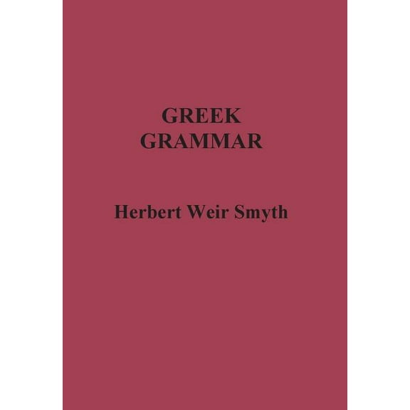 Greek Grammar, (Hardcover)