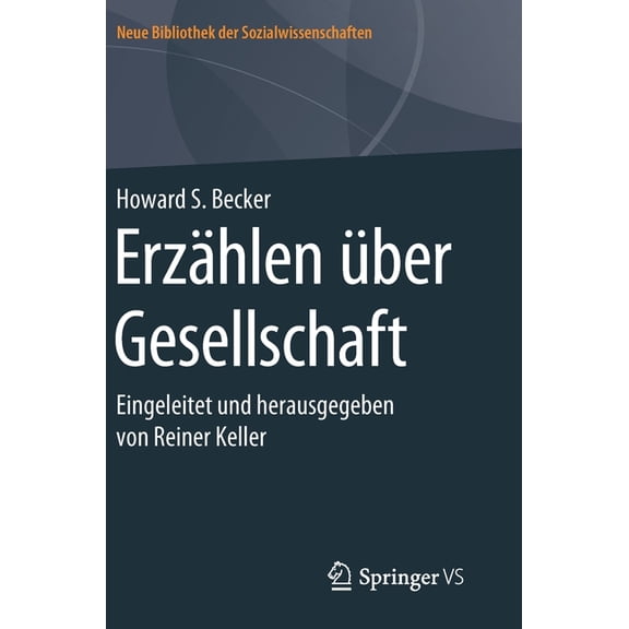 Neue Bibliothek Der Sozialwissenschaften ErzÃ¤hlen Ãber Gesellschaft: Eingeleitet Und Herausgegeben Von Reiner Keller, (Hardcover)