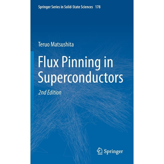 Springer Solid-State Sciences Flux Pinning in Superconductors, Book 178, (Hardcover)