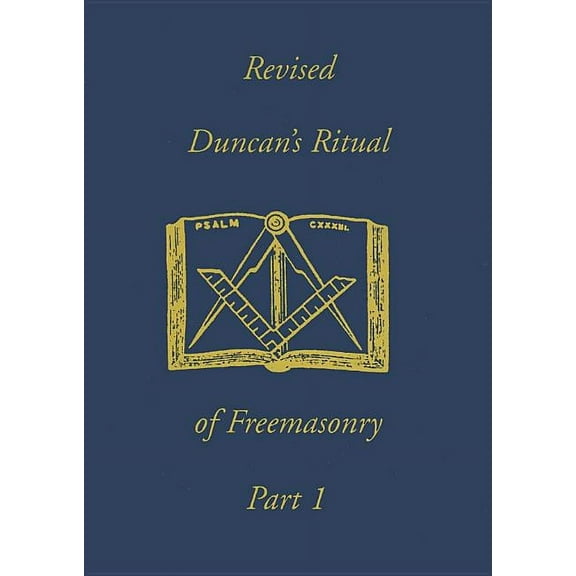 Revised Duncan's Ritual Of Freemasonry Part 1, (Paperback)