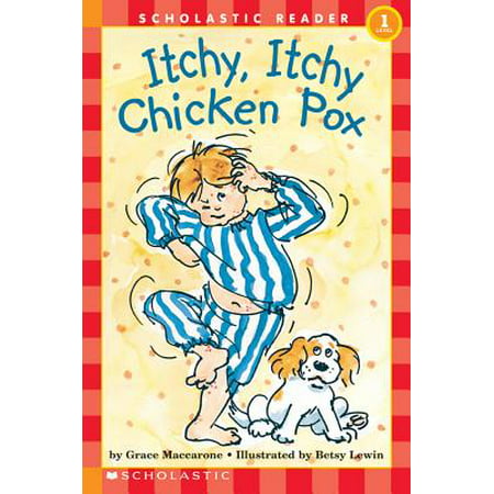 Scholastic Reader Level 1: Itchy, Itchy, Chicken (Best Cream For Chicken Pox Scars)
