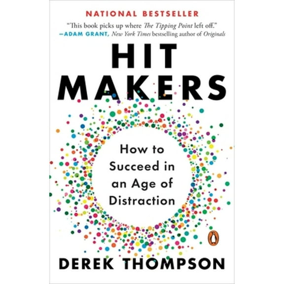 Pre-Owned Hit Makers: How to Succeed in an Age of Distraction by Derek Thompson (Paperback)
