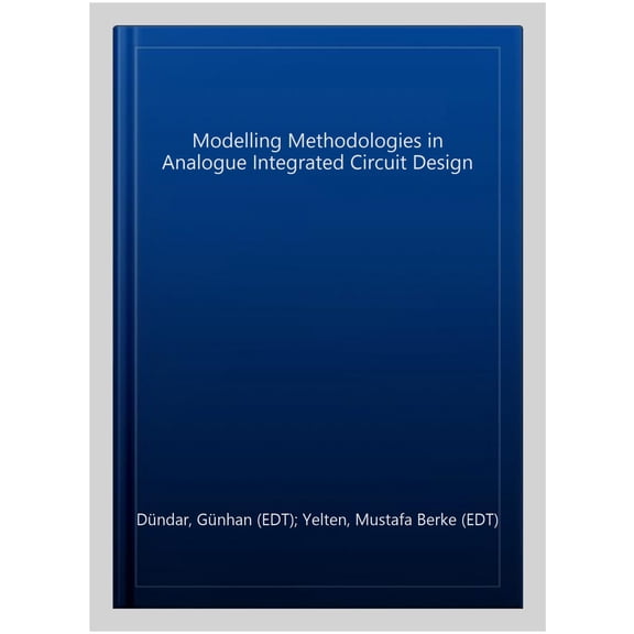 Pre-Owned Modelling Methodologies in Analogue Integrated Circuit Design