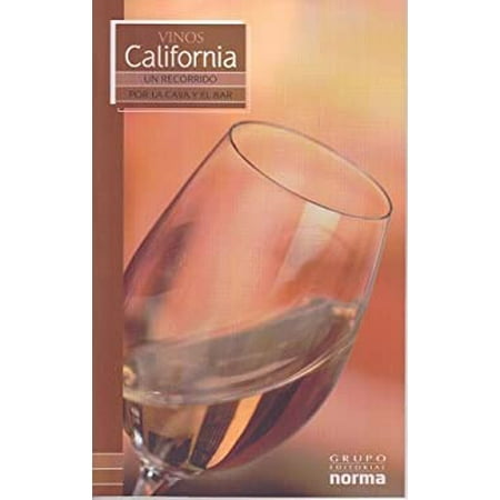 Vinos De California/ Wines from California (Un Recorrido Por La Cava Y El Bar/ a Visit to the Wine Cellar and Bar) 9789580496489 Used / Pre-owned