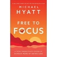 thumbnail image 2 of Free to Focus: un Système de Productivité Totale pour Réaliser Plus en Faisant Moins, 2 of 3