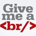 thumbnail image 2 of CafePress - Give Me A Break HTML Infant Bodysuit - Baby Light Bodysuit, Size Newborn - 24 Months, 2 of 4