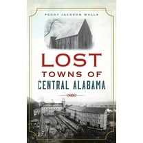 Lost: Lost Towns of Central Alabama (Hardcover)