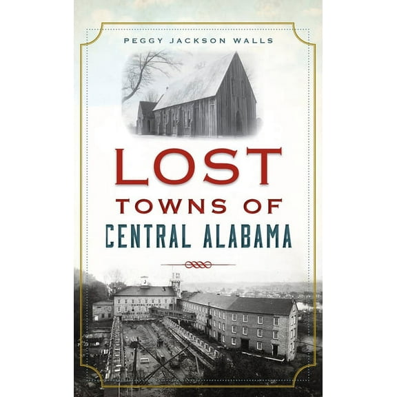 Lost: Lost Towns of Central Alabama (Hardcover)
