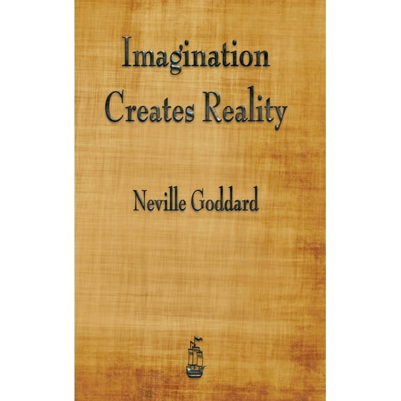 Imagination Creates Reality, (Hardcover)