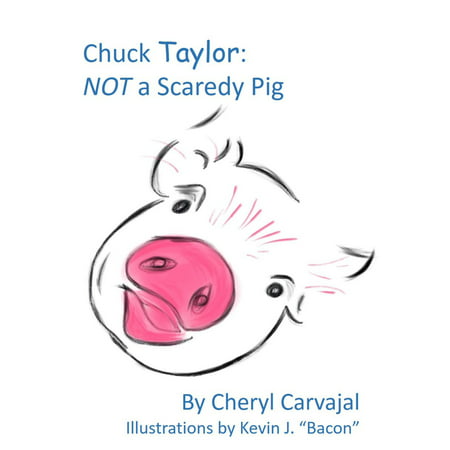 Chuck Taylor: Not a Scaredy Pig - eBook
