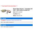thumbnail image 2 of Blower Motor Resistor - Compatible with 2003 - 2006 Cadillac Escalade EXT 2004 2005, 2 of 2