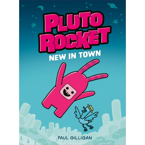 Pluto Rocket Pluto Rocket: New in Town (Pluto Rocket #1), (Hardcover)