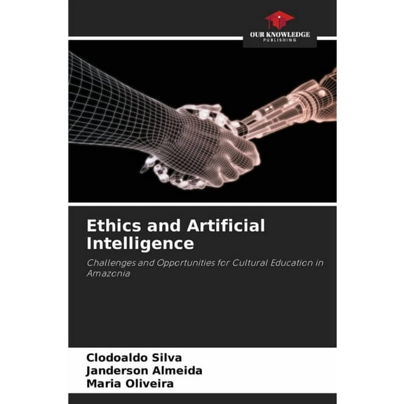 Ethics and Artificial Intelligence, (Paperback)