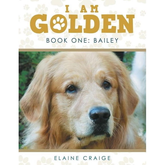 I Am Golden: Book One: Bailey