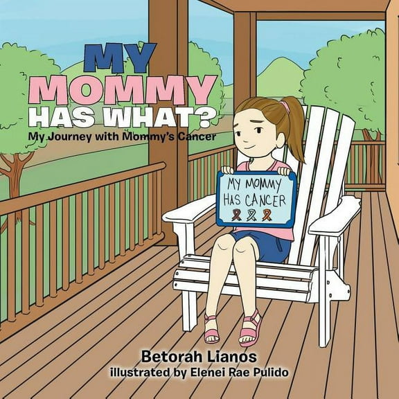 My Mommy Has What?: My Journey with Mommy's Cancer, (Paperback)