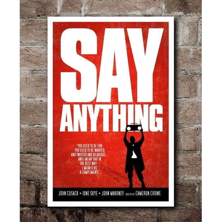 POSTER SAY ANYTHING Movie Quote Poster -UNFRAMED