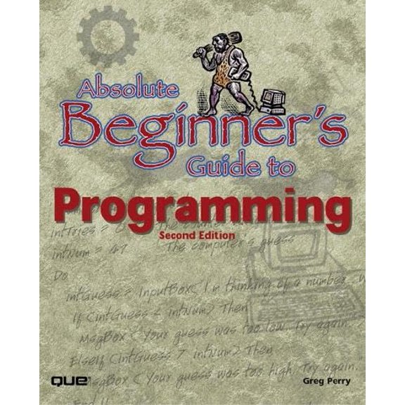 Pre-Owned Absolute Beginner's Guide to Programming (2nd Edition), 9780789725295, 0789725290, Paperback, 2 edition