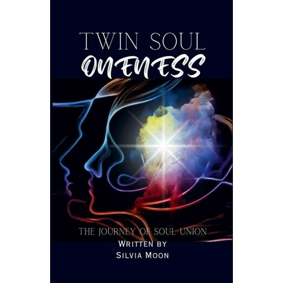 Twin Flame Union Twin Soul Oneness, Book 3, (Paperback)