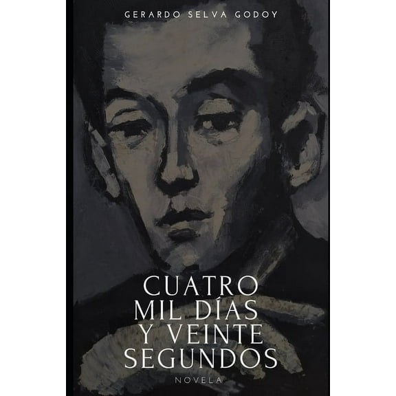 Cuatro Mil Días y Veinte Segundos (Paperback)