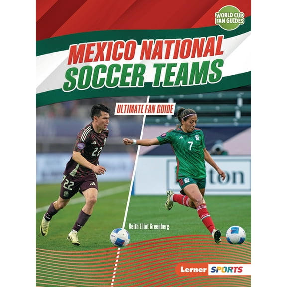 World Cup Fan Guides (Lerner (Tm) Sports Mexico National Soccer Teams: Ultimate Fan Guide, (Paperback)