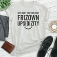 thumbnail image 2 of Turn That Frizown Upsidizity Shirt, Unisex Women's Men's Shirt, TV Shirt, Television Quote Shirt, Heather Ash, Large, 2 of 6