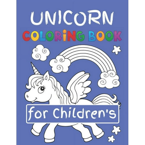 Unicorn Coloring Book for Children's: Featuring Various Unicorn Designs Filled with Stress Relieving Patterns - Lovely C