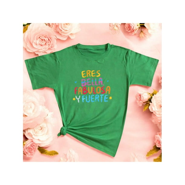 Playera Blusa Mujer con Frase Positiva Eres Bella Fabulosa y Fuerte Moda Casual Inspiradora Color Verde Talla Mediana Marca Emil SaEs