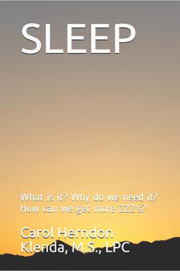 Pre-Owned Sleep: What is it? Why do we need it? How can we get more ZZZ's? (Paperback) 1717780083 9781717780089
