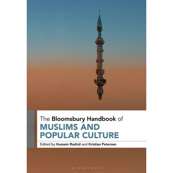 Bloomsbury Handbooks The Bloomsbury Handbook of Muslims and Popular Culture, (Hardcover)
