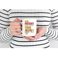 thumbnail image 2 of Stay Patient and Trust Your Journey Quotes White Ceramic Coffee & Tea Mug (15oz), 2 of 5