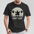thumbnail image 2 of Don't Fart Fitness Gym Workout T-Shirt – Funny Squat and Weights Humor Tee, Gym Workout Graphic Shirt for Men and Women, 2 of 3