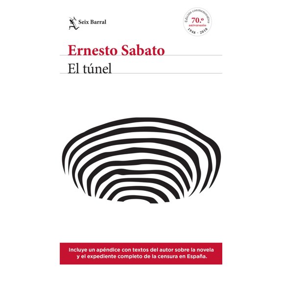 EL TUNEL - EDICION CONMEMORATIVA SEIX BARRAL ERNESTO SABATO