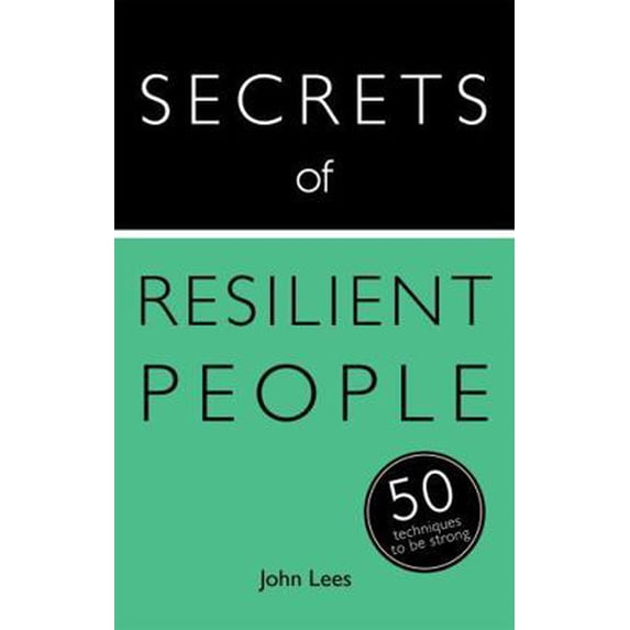Pre-Owned Secrets of Resilient People: 50 Techniques to Be Strong (Paperback) 1473600219 9781473600218