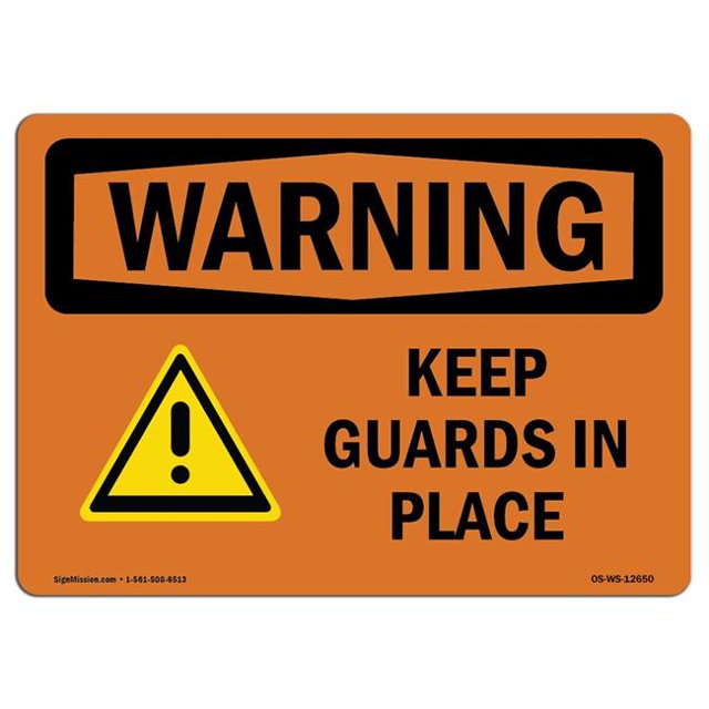 SignMission OS-WS-A-1824-L-12650 18 x 24 in. OSHA Warning Sign - Keep Guards in Place