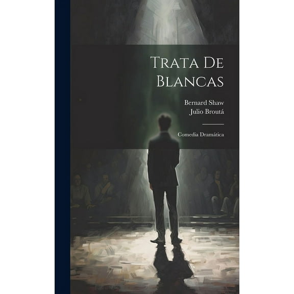 Trata De Blancas : Comedia Dramática (Hardcover)